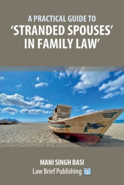 Cover for Mani Singh Basi · Practical Guide to 'Stranded Spouses' in Family Law (Book) (2023)