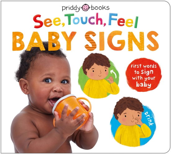 Cover for Roger Priddy · See Touch, Feel Baby Signs: A first Baby Sign Language book - See, Touch, Feel (Board book) (2025)