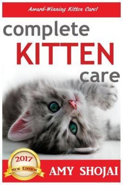 Cover for Amy Shojai · Complete Kitten Care (Inbunden Bok) (2017)