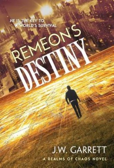 Cover for J W Garrett · Remeon's Destiny (Hardcover Book) (2019)