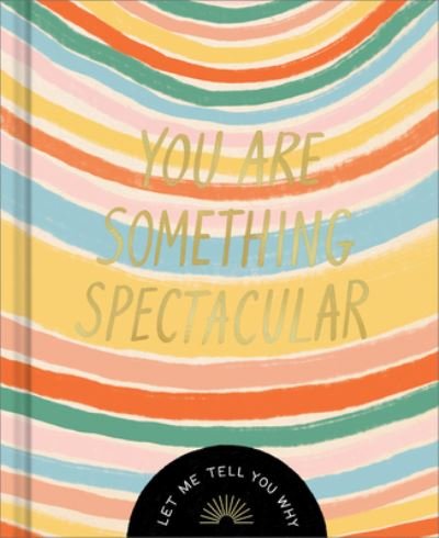 Cover for Danielle Leduc McQueen · You Are Something Spectacular (Buch) (2023)