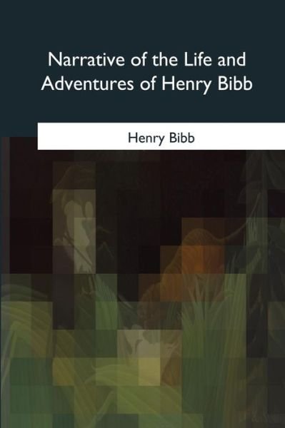 Cover for Henry Bibb · Narrative of the Life and Adventures of Henry Bibb (Paperback Book) (2017)