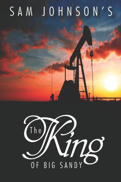 Cover for Sam Johnson · The King Of Big Sandy (Paperback Book) (2018)