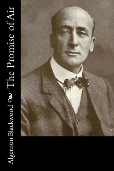 Cover for Algernon Blackwood · The Promise of Air (Paperback Book) (2017)