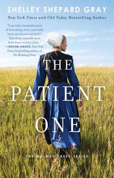 Cover for Shelley Shepard Gray · The The Patient One - Walnut Creek Series (Paperback Book) (2019)