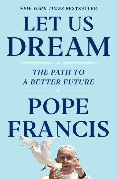 Cover for Pope Francis · Let Us Dream: The Path to a Better Future (Taschenbuch) (2022)