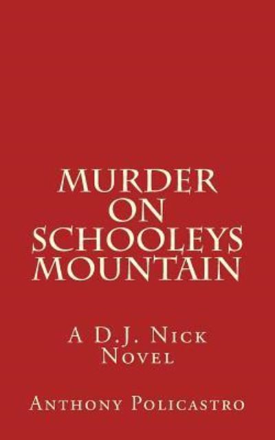 Cover for Anthony A Policastro · Murder on Schooleys Mountain (Paperback Book) (2018)