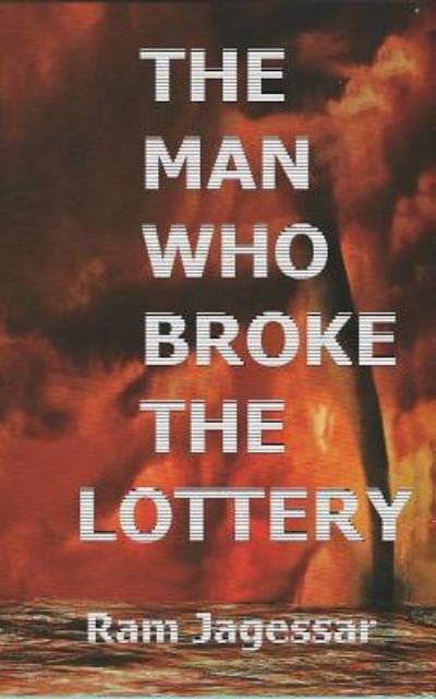 Cover for Ram Jagessar · The Man Who Broke The Lottery (Taschenbuch) (2018)