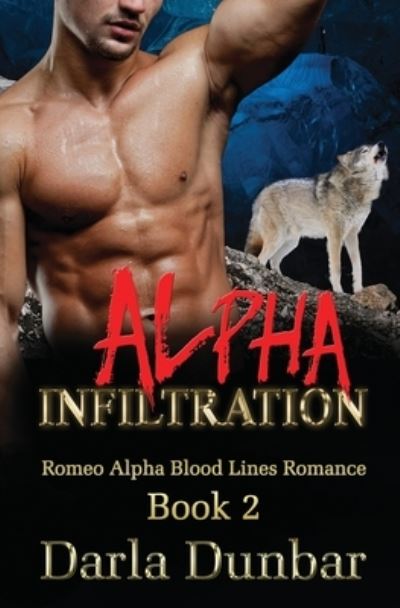 Cover for Darla Dunbar · Alpha Infiltration (Paperback Book) (2019)