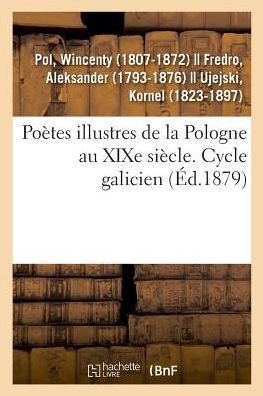Cover for Wincenty Pol · Poetes Illustres de la Pologne Au Xixe Siecle. Cycle Galicien (Paperback Book) (2018)