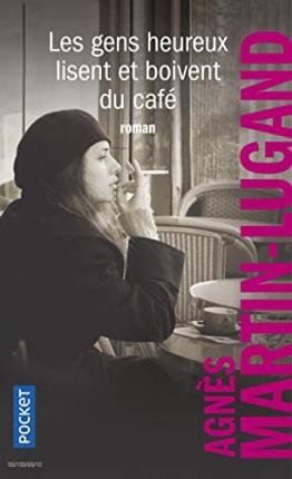 Cover for Martin-Lugand · Les gens heureux lisent et boivent du cafe (Taschenbuch) (2014)