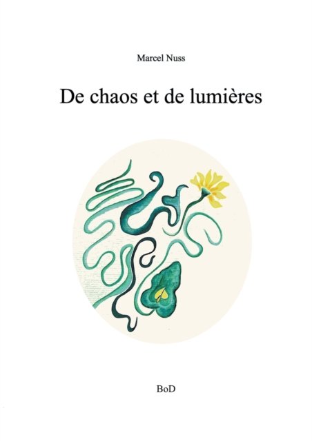Cover for Marcel Nuss · De chaos et de lumiere (Pocketbok) (2021)