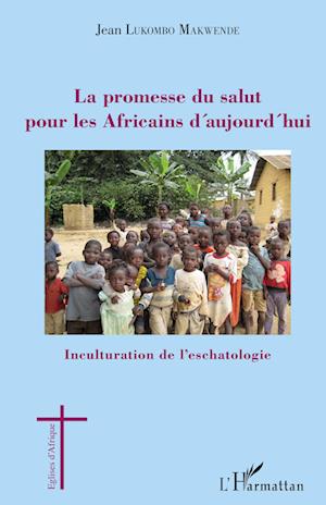 Cover for Jean Lukombo Makwende · La promesse du salut pour les Africains d'aujourd'hui (Paperback Book) (2020)