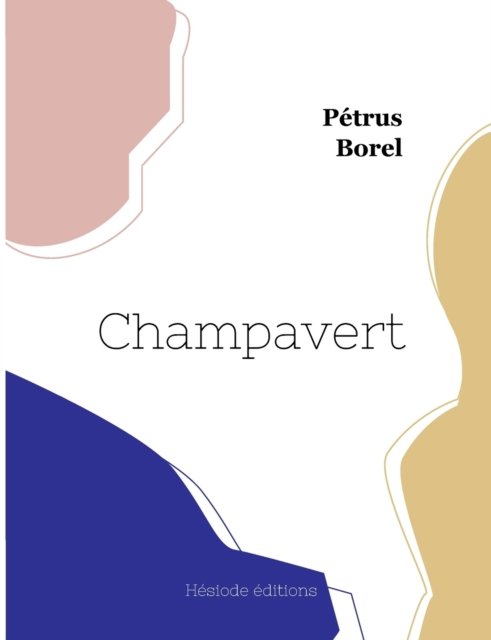 Cover for Borel Petrus Borel · Champavert (Paperback Book) (2022)