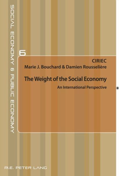 Cover for The Weight of the Social Economy: An International Perspective - Economie sociale et Economie publique / Social Economy and Public Economy (Paperback Book) [New edition] (2015)