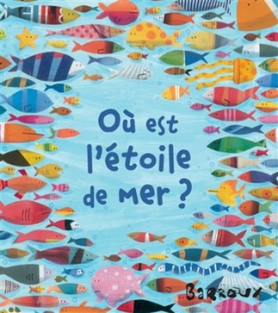 Cover for Barroux · Ou est l'etoile de mer? (Innbunden bok) (2016)