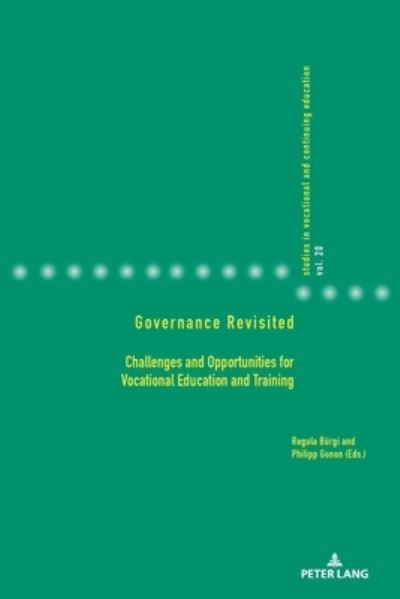 Cover for Regula Burgi · Governance Revisited: Challenges and Opportunities for Vocational Education and Training - Studies in Vocational and Continuing Education (Paperback Book) [New edition] (2021)