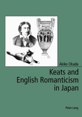 Cover for Akiko Okada · Keats and English Romanticism in Japan (Paperback Book) (2006)