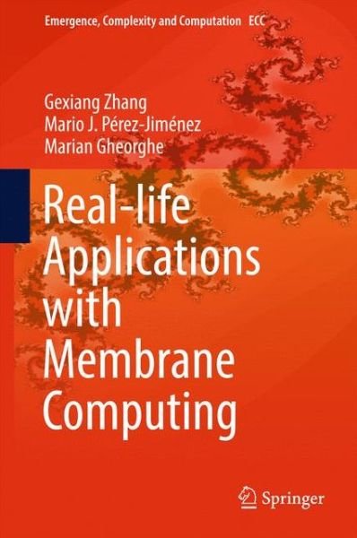 Cover for Zhang · Real life Applications with Membrane Computing (Buch) [1st ed. 2017 edition] (2017)