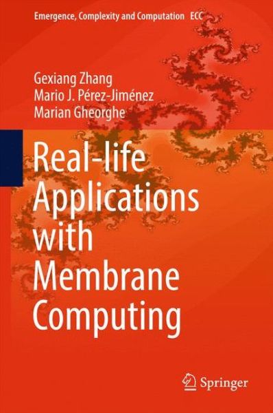 Cover for Zhang · Real life Applications with Membrane Computing (Book) [1st ed. 2017 edition] (2017)