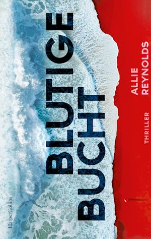 Cover for Allie Reynolds · Blutige Bucht (Book) (2023)