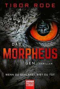 Cover for Tibor Rode · Das Morpheus-gen (Book)