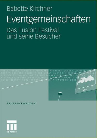 Cover for Babette Kirchner · Eventgemeinschaften: Das Fusion Festival Und Seine Besucher - Erlebniswelten (Paperback Book) [2011 edition] (2011)