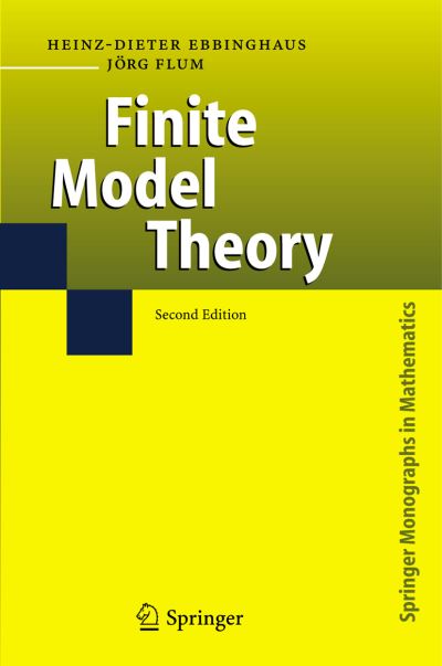 Finite Model Theory: Second Edition - Springer Monographs in Mathematics - Heinz-Dieter Ebbinghaus - Livros - Springer-Verlag Berlin and Heidelberg Gm - 9783540287872 - 6 de outubro de 2005