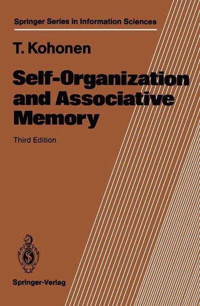 Cover for Teuvo Kohonen · Self-organization and Associative Memory - Springer Series in Information Sciences (Pocketbok) [3 Rev edition] (1989)