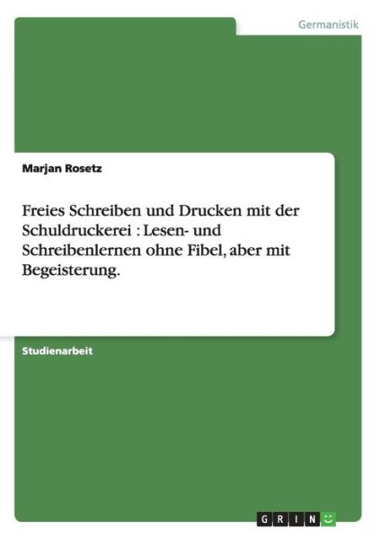 Cover for Rosetz · Freies Schreiben und Drucken mit (Book) [German, 1. edition] (2013)