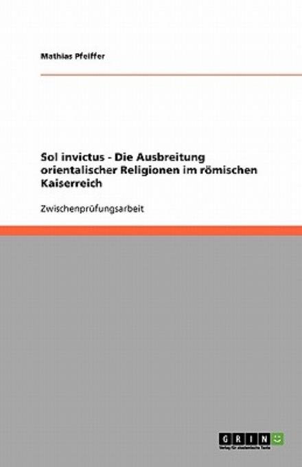 Cover for Pfeiffer · Sol invictus - Die Ausbreitung (Bog) [German edition] (2013)