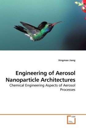 Engineering of Aerosol Nanopartic - Jiang - Books -  - 9783639189872 - 