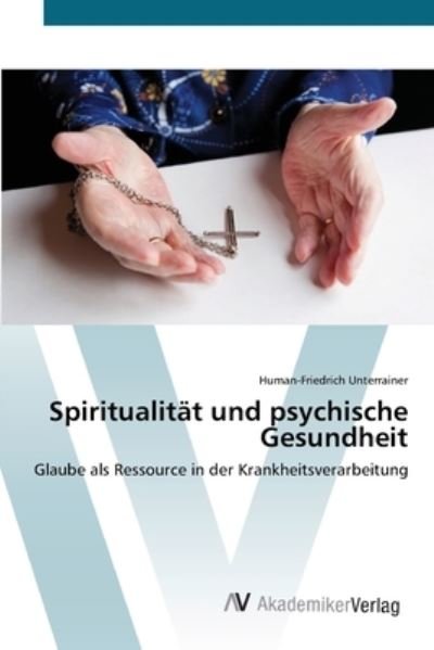 Cover for Unterrainer · Spiritualität und psychisch (Book) (2012)