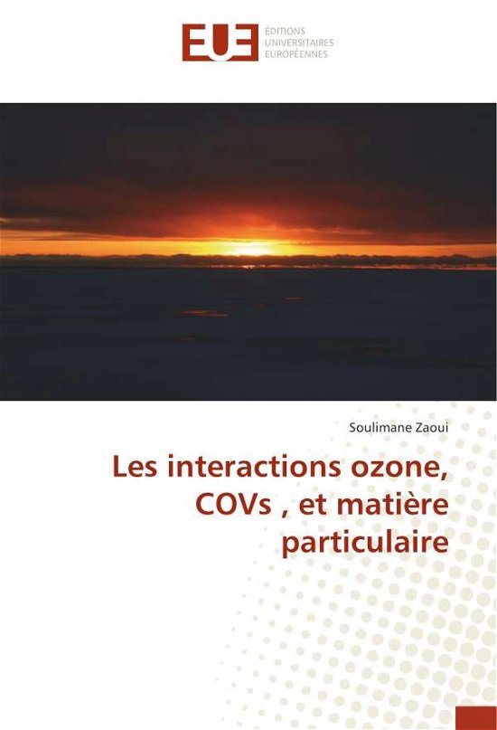 Cover for Zaoui · Les interactions ozone, COVs , et (Book)