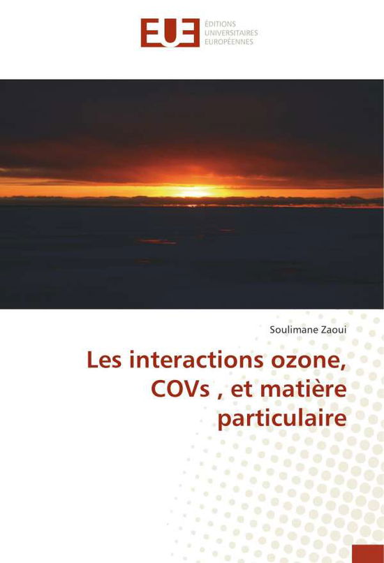 Les interactions ozone, COVs , et - Zaoui - Books -  - 9783639543872 - 