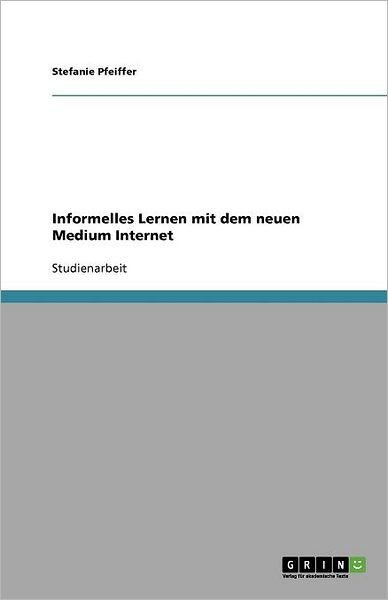 Cover for Pfeiffer · Informelles Lernen mit dem neu (Bog) [German edition] (2011)