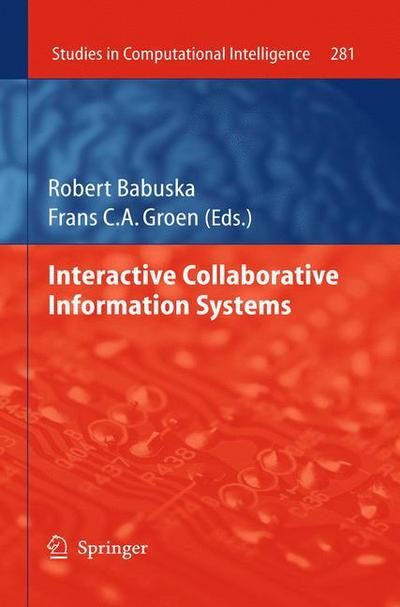 Cover for Robert Babuska · Interactive Collaborative Information Systems - Studies in Computational Intelligence (Hardcover Book) [2010 edition] (2010)