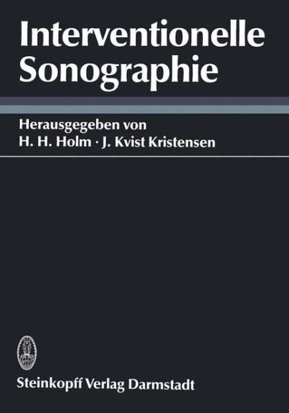Cover for H H Holm · Interventionelle Sonographie (Paperback Bog) [Softcover Reprint of the Original 1st Ed. 1986 edition] (2011)