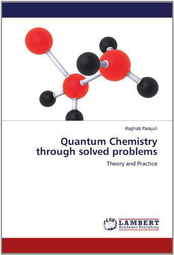 Cover for Raghab Parajuli · Quantum Chemistry Through Solved Problems: Theory and Practice (Paperback Book) (2012)