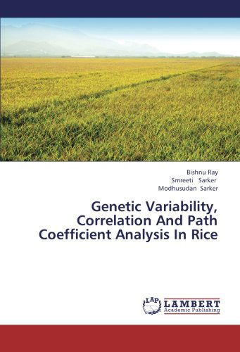 Genetic Variability, Correlation and Path Coefficient Analysis in Rice - Modhusudan Sarker - Books - LAP LAMBERT Academic Publishing - 9783659385872 - May 9, 2013