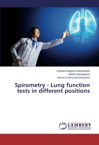 Cover for Vamsi Krishna Gannamaneni · Spirometry - Lung Function Tests in Different Positions (Paperback Book) (2014)