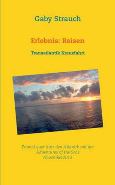 Cover for Gaby Strauch · Erlebnis: Reisen (Paperback Book) [German edition] (2013)