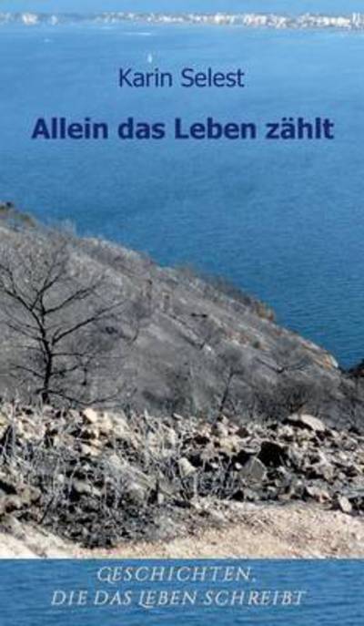 Cover for Selest · Allein das Leben zählt (Book) (2016)