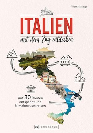 Cover for Thomas Migge · Italien mit dem Zug entdecken (Book) (2024)