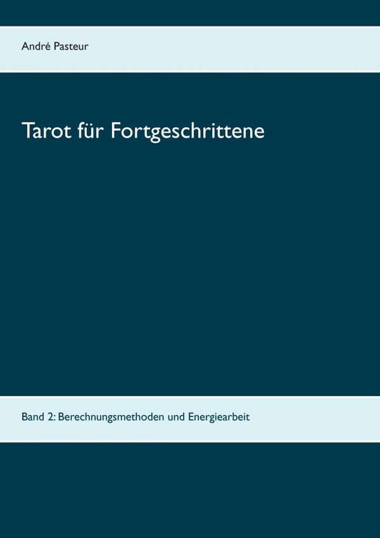 Cover for Pasteur · Tarot für Fortgeschrittene (Book)