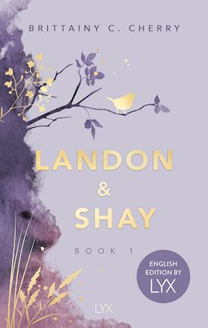 Landon & Shay. Part One: English Edition by LYX - Brittainy C. Cherry - Książki - LYX - 9783736323872 - 28 czerwca 2024