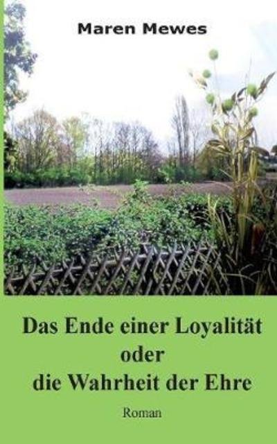 Cover for Mewes · Das Ende einer Loyalität oder die (Bok) (2018)