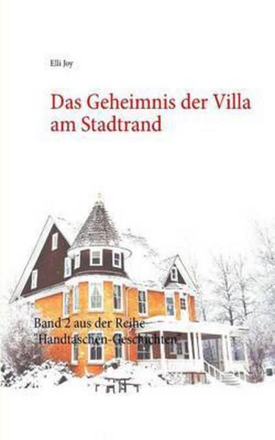 Cover for Joy · Das Geheimnis der Villa am Stadtran (Bog) (2017)