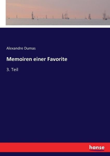 Memoiren einer Favorite - Dumas - Livres -  - 9783744610872 - 17 février 2017