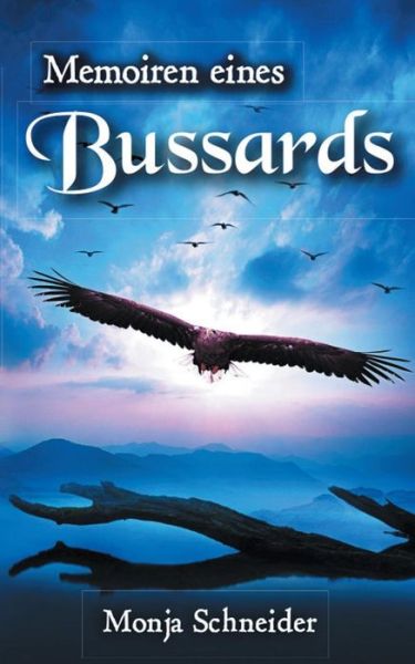 Cover for Monja Schneider · Memoiren eines Bussards (Paperback Book) (2019)